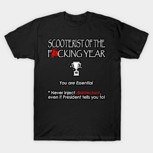 SCOOTERIST of the F*cking year T-Shirt